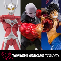 [TAMASHII NATIONS TOKYO] 追加展示のお知らせ！S.H.Figuarts「ジレン」「ウルトラマンタロウ」など初展示！